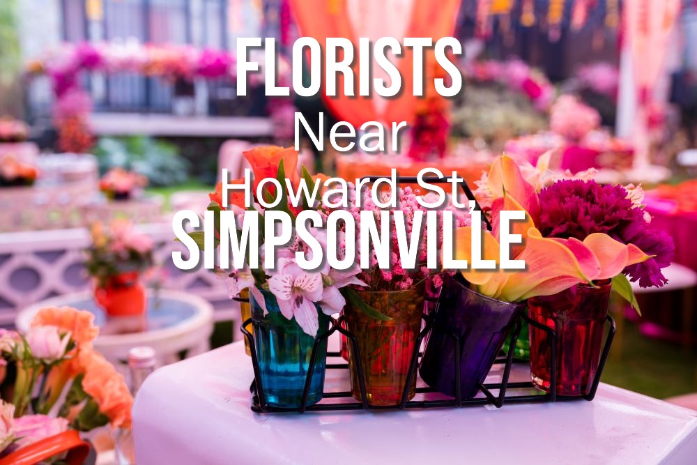 Florists Near Howard St, Simpsonville
