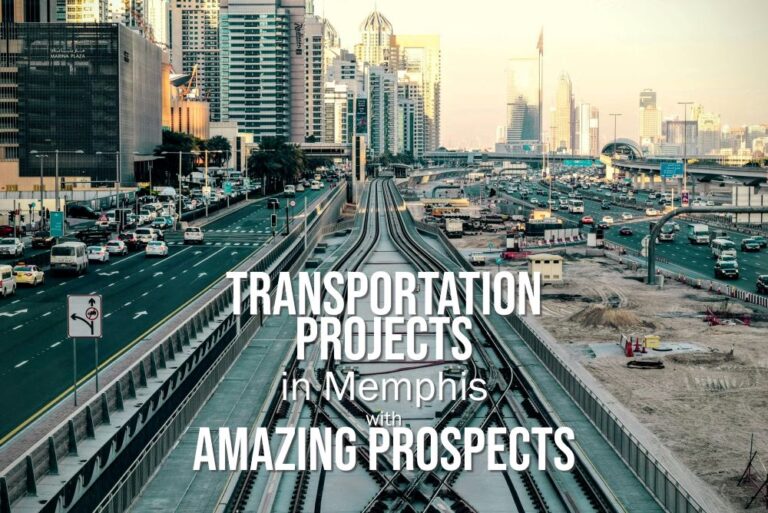 Transportation Projects in Memphis with Amazing Prospects